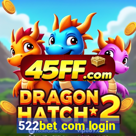 522bet com login